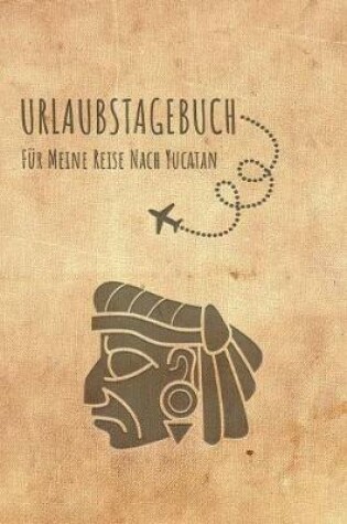 Cover of Urlaubstagebuch Yucatan