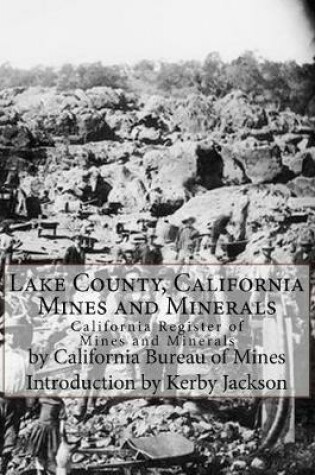 Cover of Lake County, California Mines and Minerals