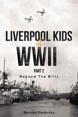 Cover of Liverpool Kids of WWII, Part 2