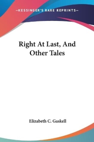 Cover of Right At Last, And Other Tales