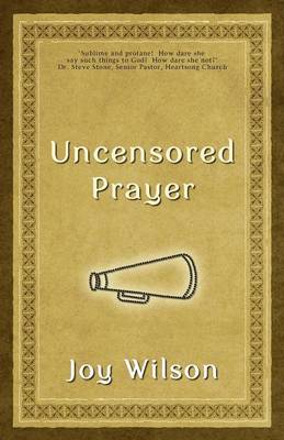 Book cover for Uncensored Prayer