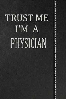 Book cover for Trust Me I'm a Physician