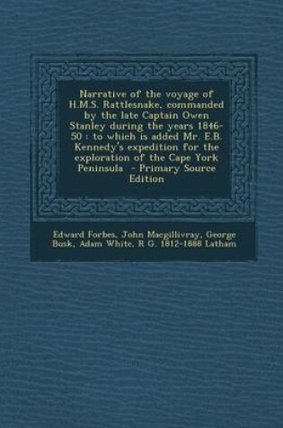 Cover of Narrative of the Voyage of H.M.S. Rattlesnake, Commanded by the Late Captain Owen Stanley During the Years 1846-50