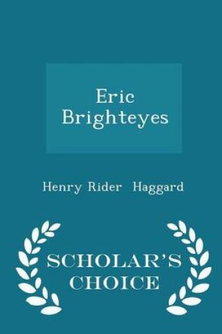 Cover of Eric Brighteyes - Scholar's Choice Edition