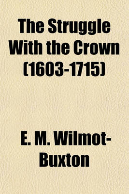 Book cover for The Struggle with the Crown (1603-1715)