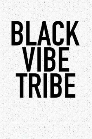 Cover of Black Vibe Tribe