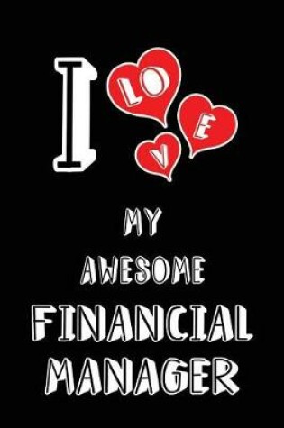 Cover of I Love My Awesome Financial Manager