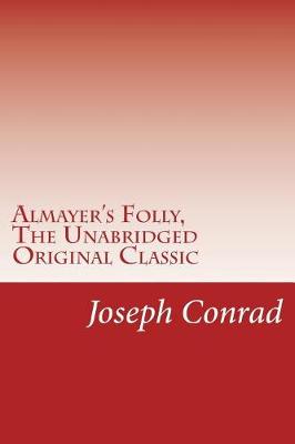 Book cover for Almayer's Folly, The Unabridged Original Classic