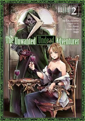 Book cover for The Unwanted Undead Adventurer (Manga): Volume 2