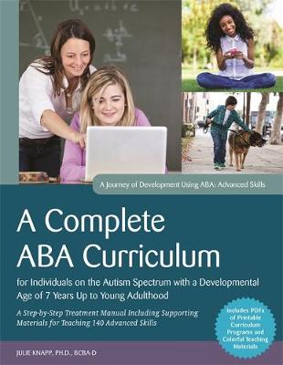 Cover of A Complete ABA Curriculum for Individuals on the Autism Spectrum with a Developmental Age of 7 Years Up to Young Adulthood