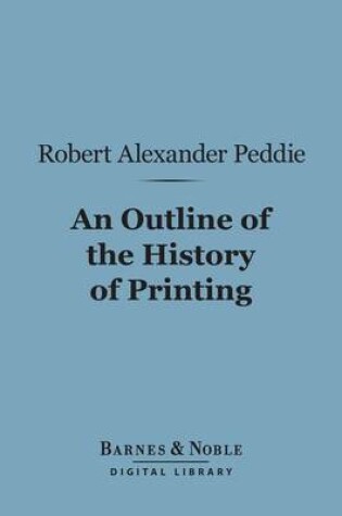 Cover of Outline of the History of Printing (Barnes & Noble Digital Library)