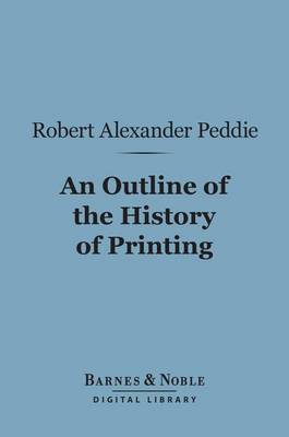 Book cover for Outline of the History of Printing (Barnes & Noble Digital Library)