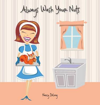 Book cover for Always Wash Your Nuts