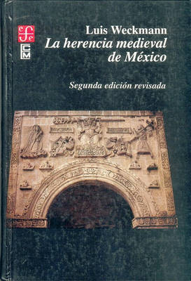 Book cover for La Herencia Medieval de Mexico