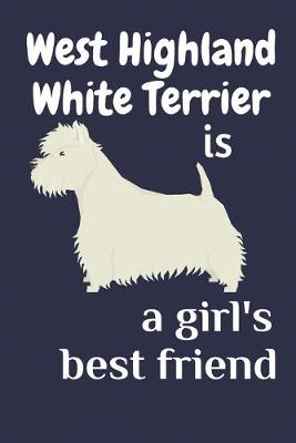 Book cover for West Highland White Terrier is a girl's best friend