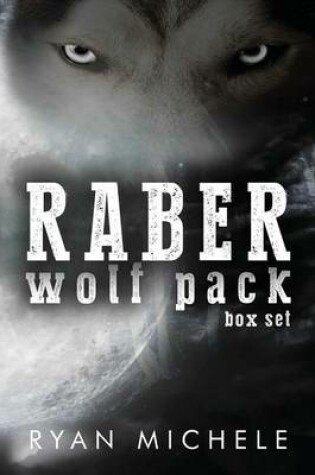 Cover of Raber Wolf Pack Box Set
