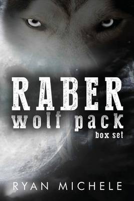 Book cover for Raber Wolf Pack Box Set