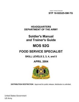 Book cover for Soldier Training Publication STP 10-92G25-SM-TG Soldier's Manual and Trainer's Guide MOS 92G Food Service Specialist Skill Levels 2, 3, 4, and 5 April 2004