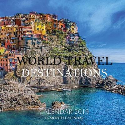 Book cover for World Travel Destinations Calendar 2019