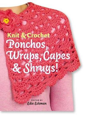 Book cover for Knit & Crochet Ponchos, Swraps, Capes