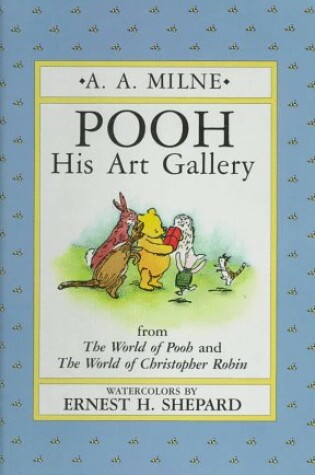 Cover of Milne A.A. : Pooh Art Gallery