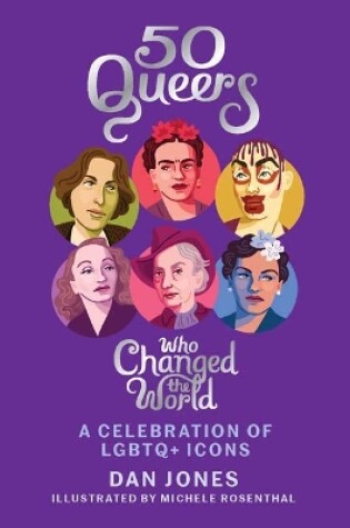 Cover of 50 Queers Who Changed the World