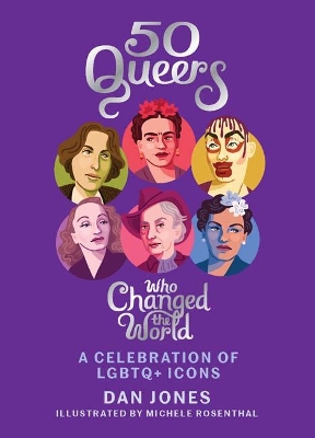 Book cover for 50 Queers Who Changed the World