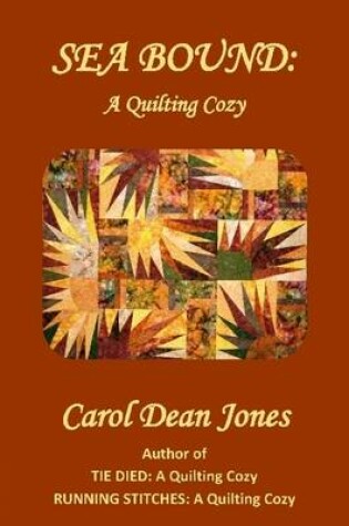 Cover of SEA BOUND: A Quilting Cozy