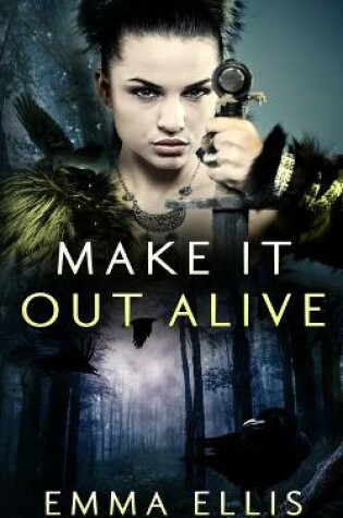 Cover of Make It Out Alive
