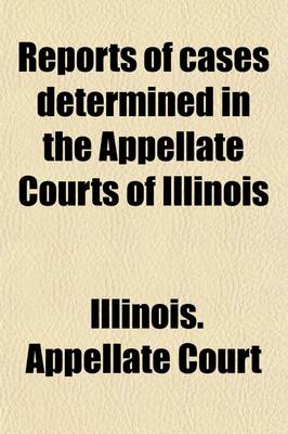 Book cover for Reports of Cases Determined in the Appellate Courts of Illinois (Volume 212)