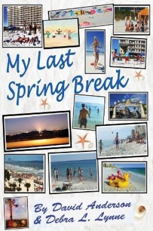 Cover of My Last Spring Break
