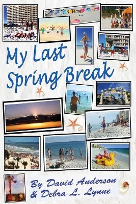 Book cover for My Last Spring Break