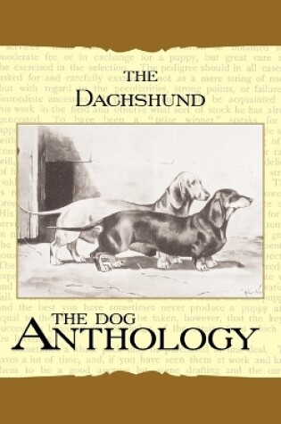 Cover of The Daschund - A Dog Anthology (A Vintage Dog Books Breed Classic)