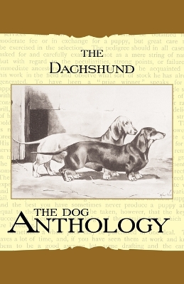 Book cover for The Daschund - A Dog Anthology (A Vintage Dog Books Breed Classic)