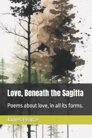 Cover of Love, Beneath the Sagitta