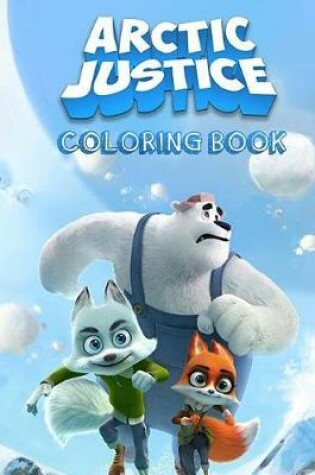 Cover of Arctic Justice Coloring Book