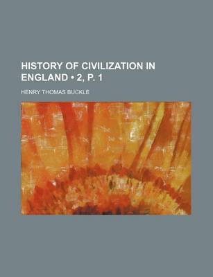 Book cover for History of Civilization in England (Volume 2, P. 1)