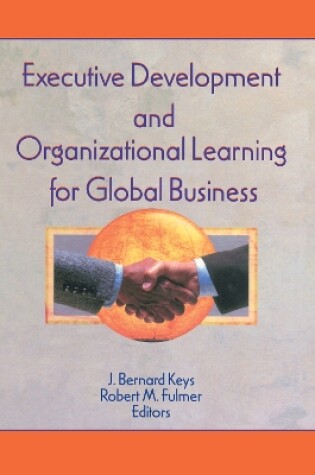 Cover of Executive Development and Organizational Learning for Global Business