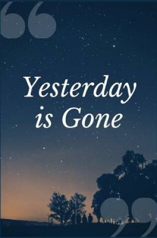 Cover of Yesterday is Gone