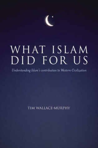 Cover of What Islam Did for Us