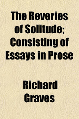 Book cover for The Reveries of Solitude; Consisting of Essays in Prose