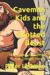 Book cover for Caveman Kids and the Spotted Beast