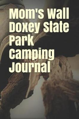 Book cover for Mom's Wall Doxey State Park Camping Journal