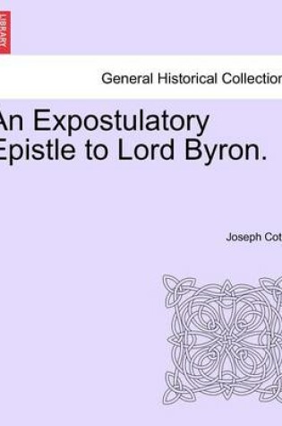 Cover of An Expostulatory Epistle to Lord Byron.