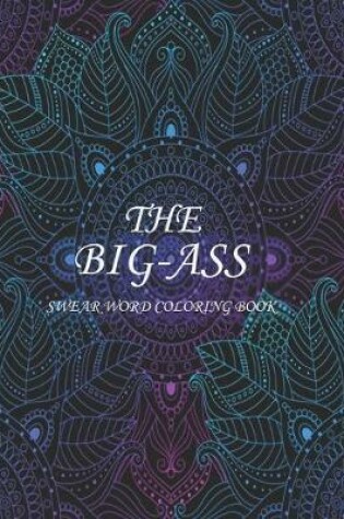 Cover of The big-ass swear word coloring book