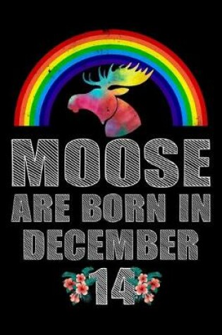Cover of Moose Are Born In December 14