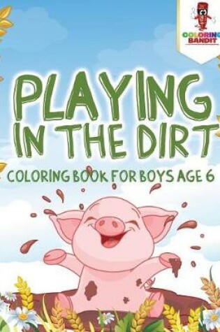 Cover of Playing in the Dirt