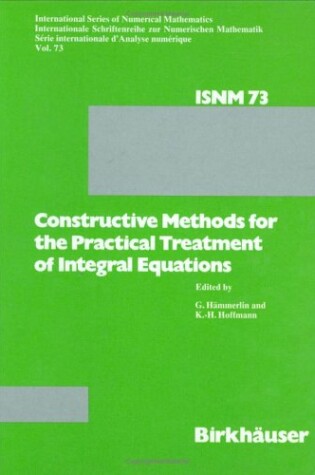 Cover of Constructive Methods for the Practical Treatment of Integral Equations