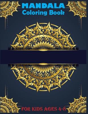 Book cover for Mandala Coloring Book For Kids Ages 4-8