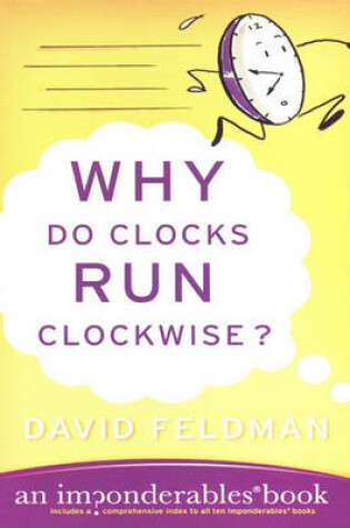 Cover of Why Do Clocks Run Clockwise?